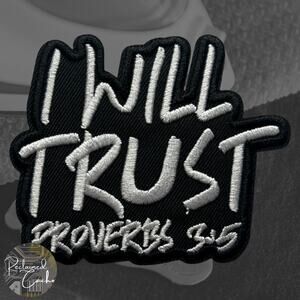 I Will Trust Iron On Patch